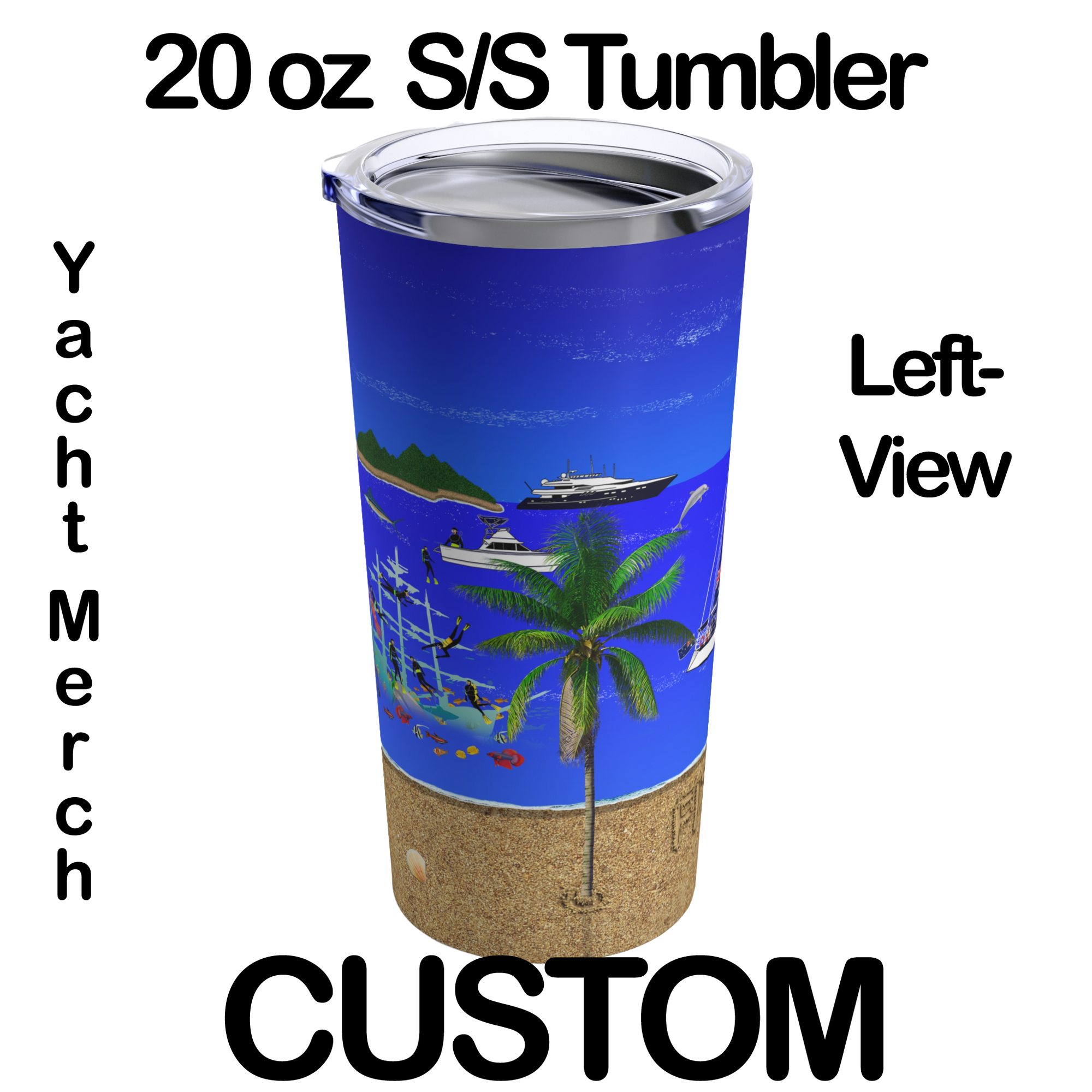 Yacht Merch | Custom 20 oz Coffee Tumbler | Left View